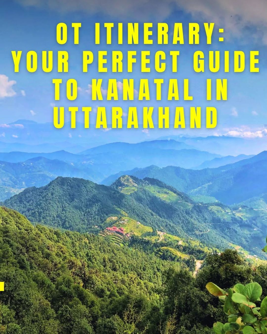 Offbeat & Refreshing: Your Weekend Escape to Kanatal Tour